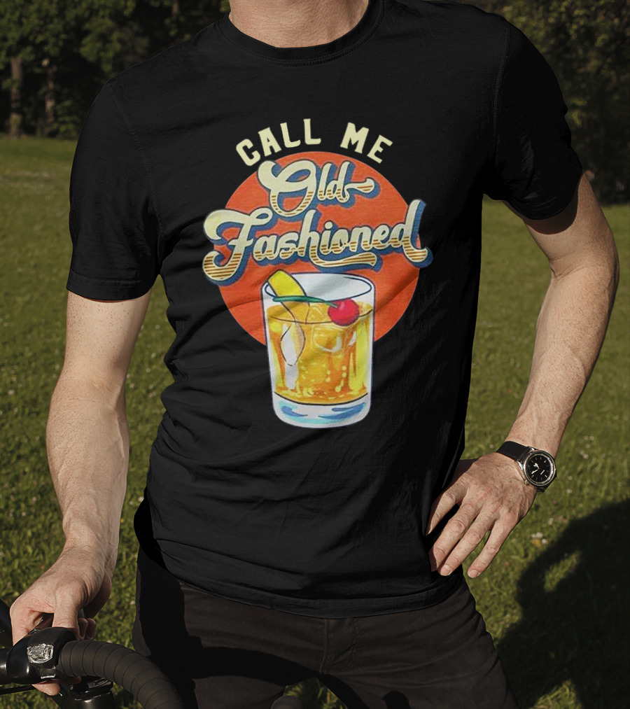 Call Me Old Fashioned Cocktail Retro Drink T-Shirt