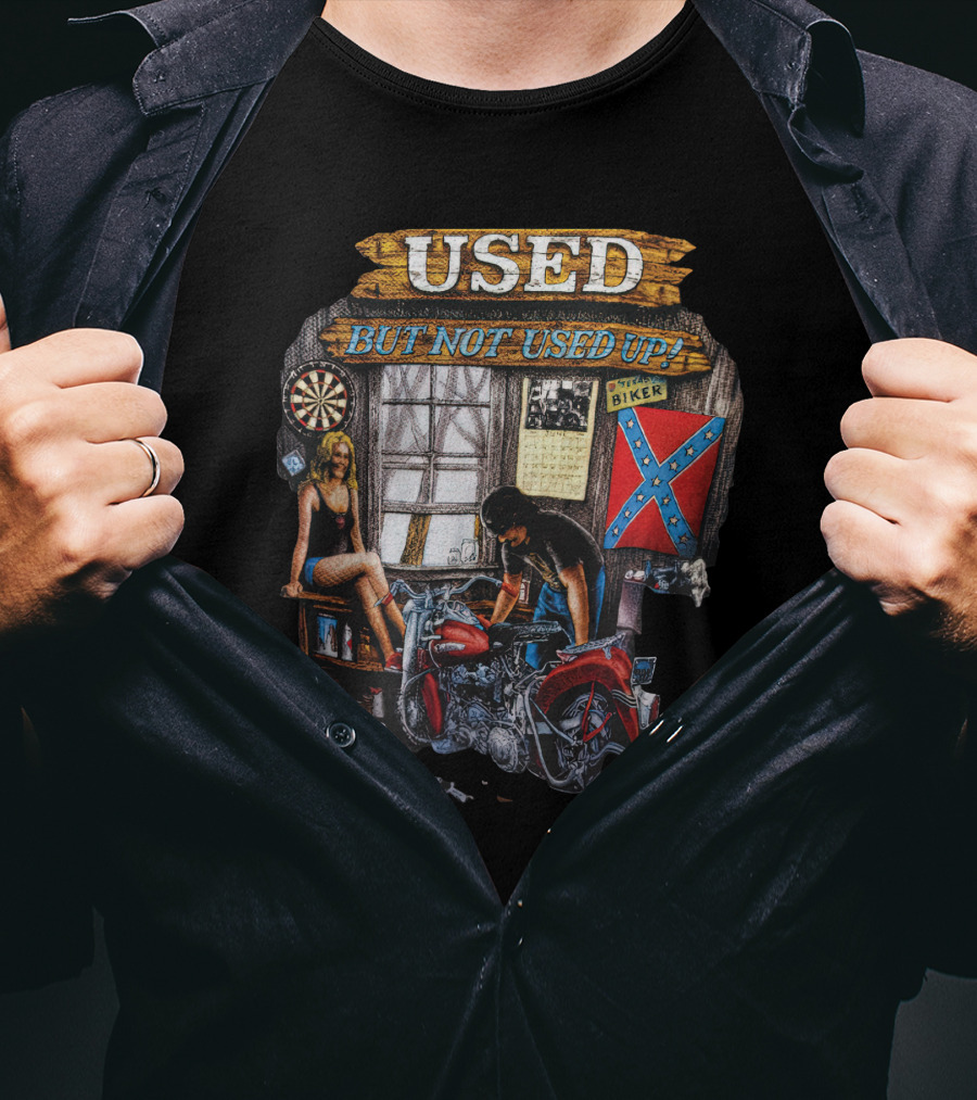 Used But Not Used Up Biker T-Shirt