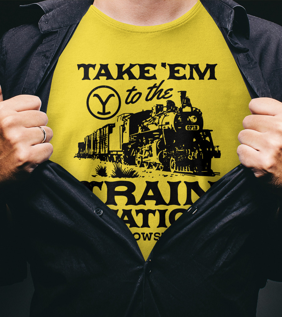 Take Em To The Train Station Yellowstone Train 0713 T-Shirt