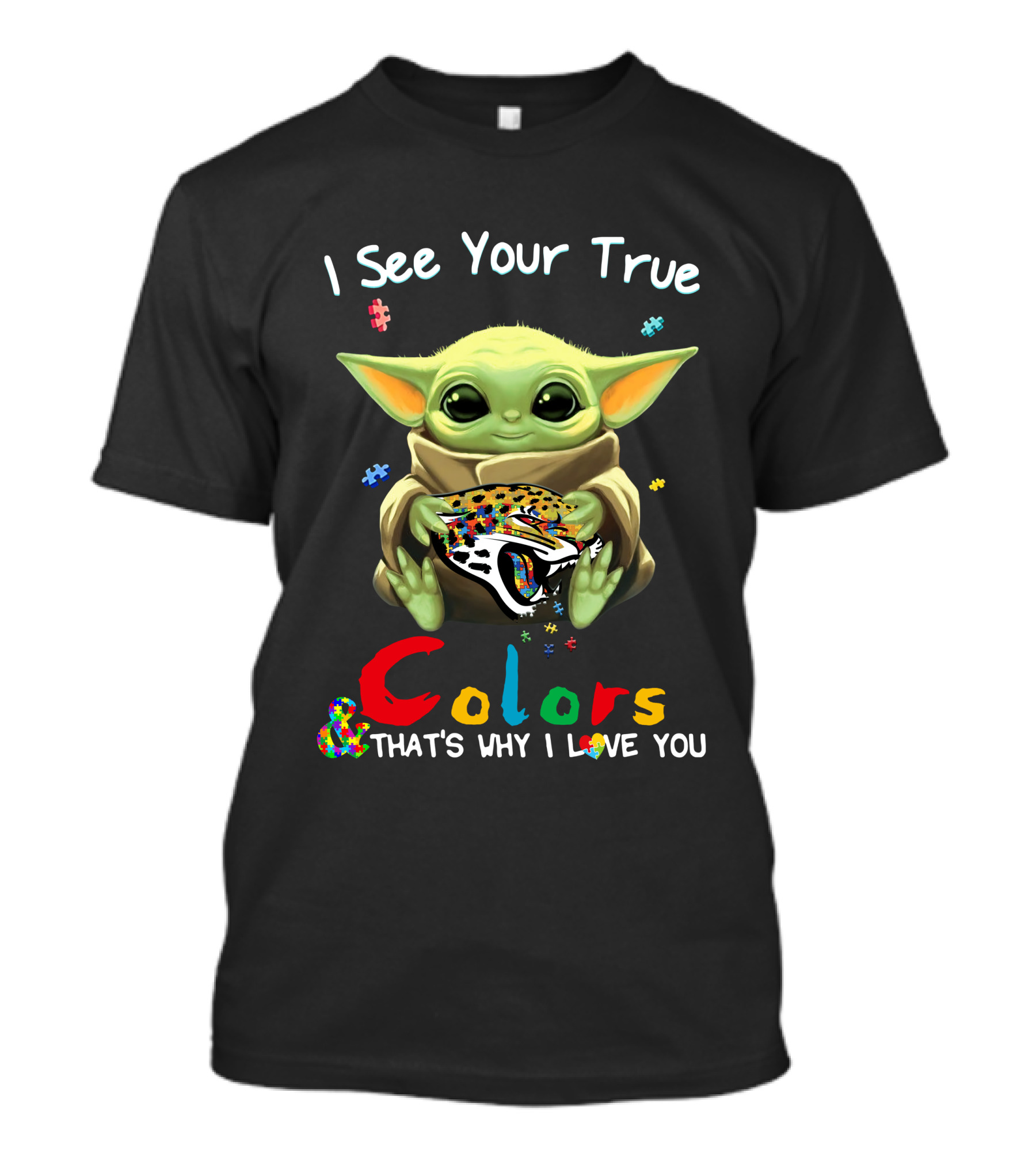 I See Your True Colors That's Why I Love You Jacksonville Jaguars Baby Yoda T-Shirt