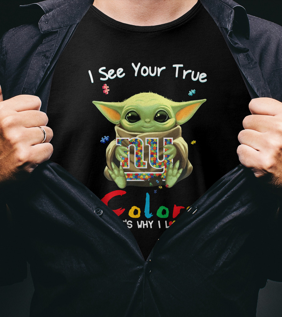 I See Your True Colors & That's Why I Love You Ny Giants T-Shirt