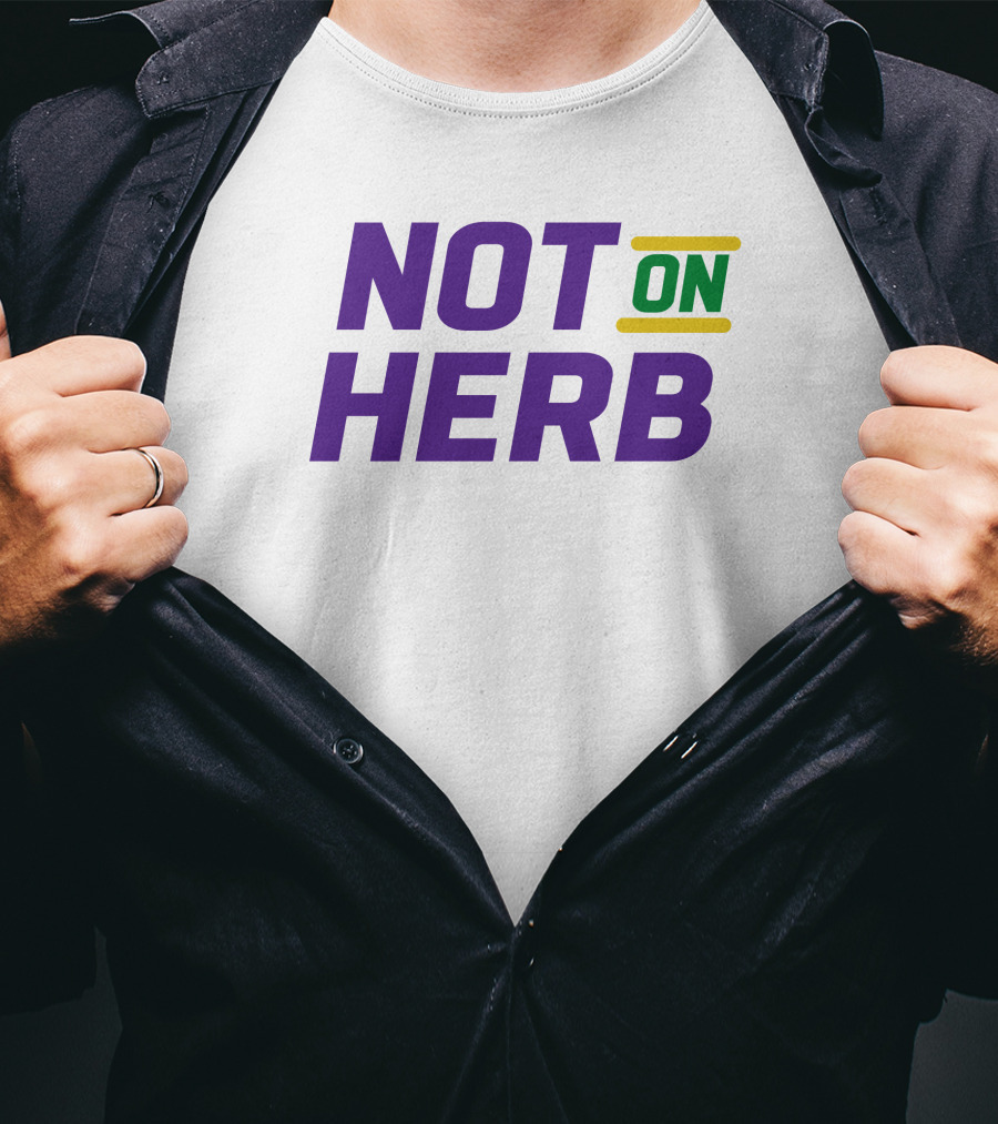 Not On Herb NFL Playoffs Football Culture T-Shirt