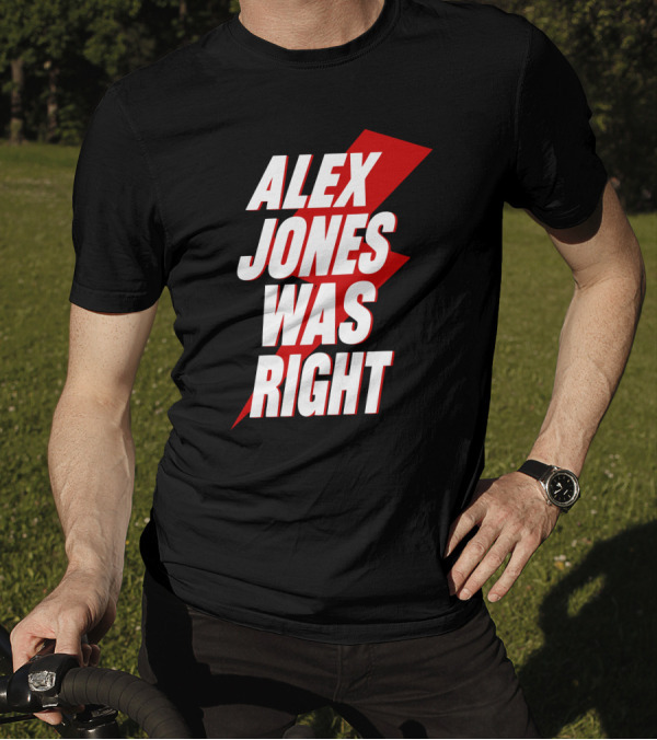 PatriotTakes Alex Jones Was Right Bold Red Lightning Text T-Shirt