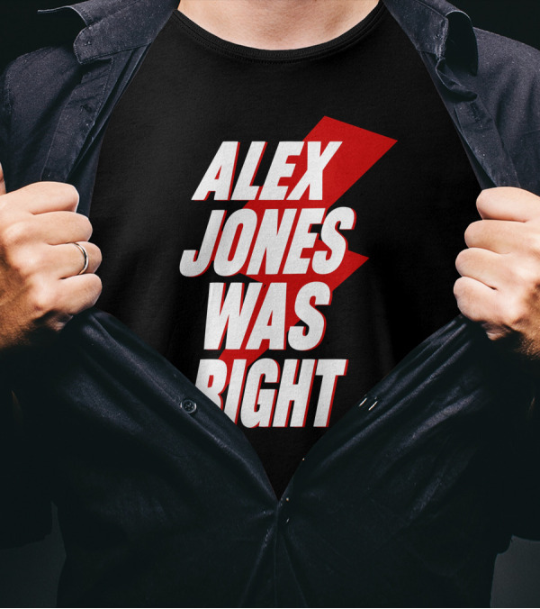 PatriotTakes Alex Jones Was Right Bold Red Lightning Text T-Shirt