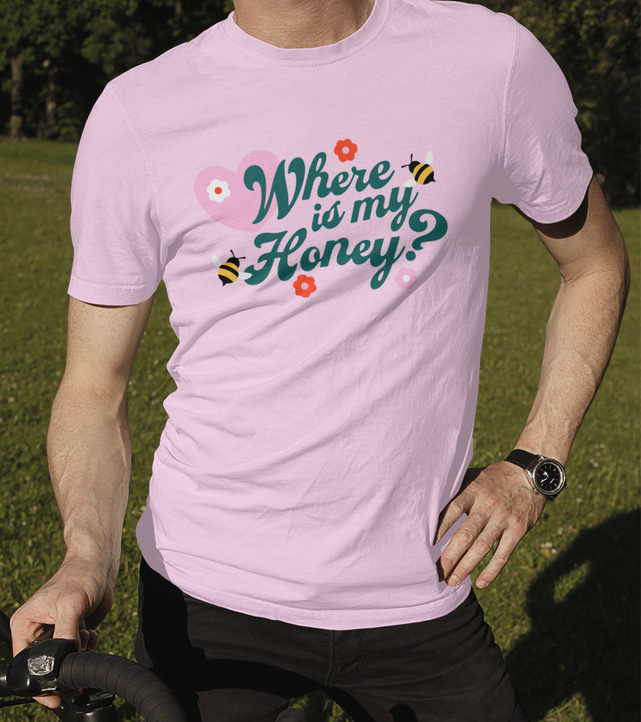 Where Is My Honey? Bees And Hearts With Flowers T-Shirt