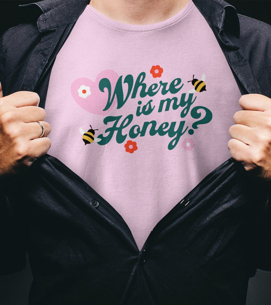 Where Is My Honey? Bees And Hearts With Flowers T-Shirt