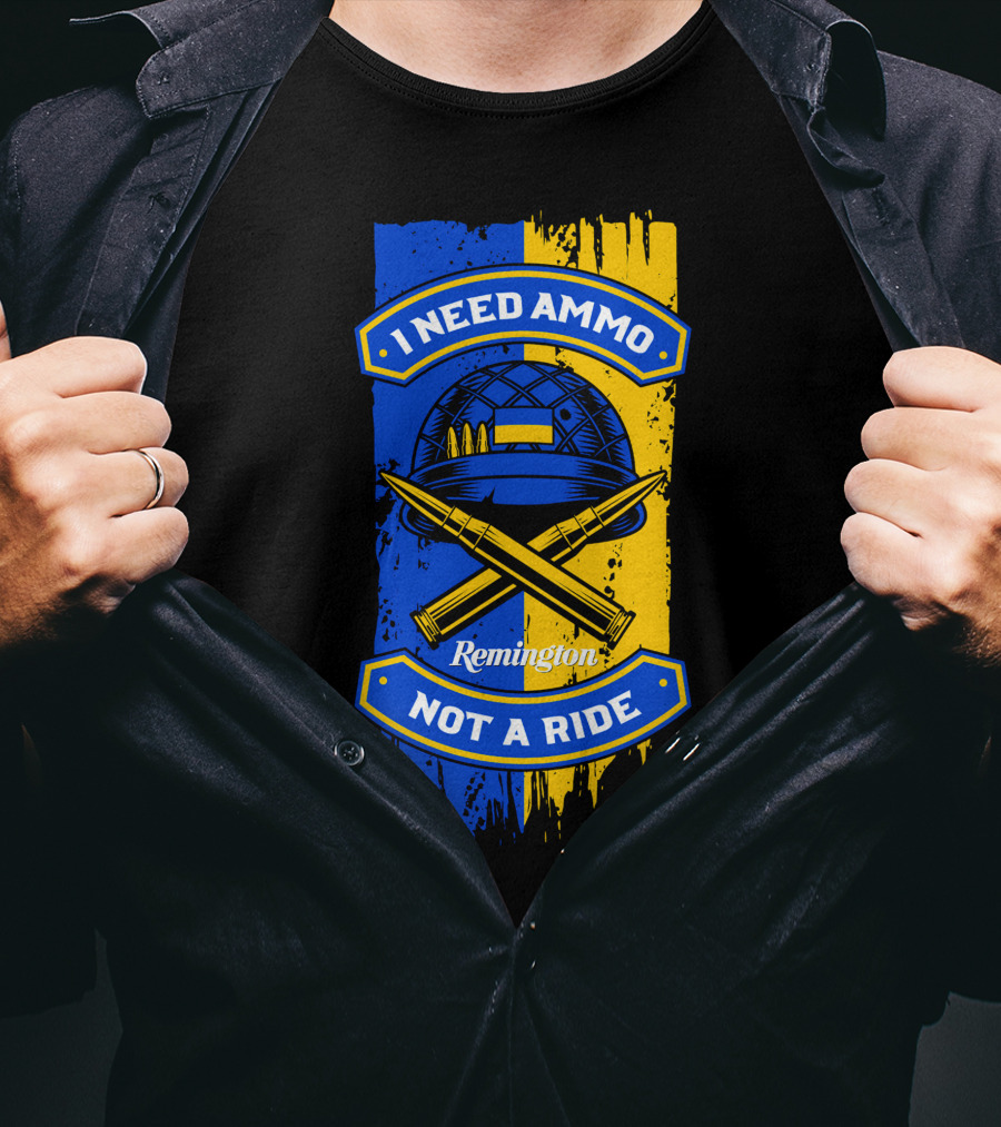I Need Ammo Not A Ride Remington Helmet And Crossed Bullets T-Shirt