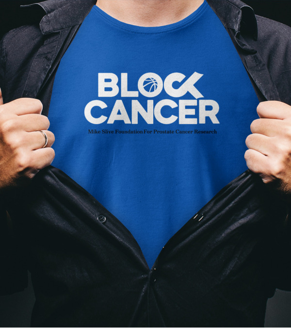 Block Cancer Mike Slive Foundation For Prostate Cancer Research T-Shirt