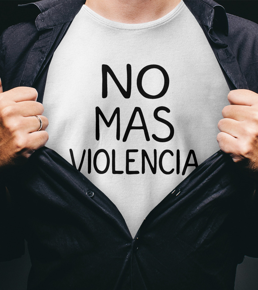 NO MAS VIOLENCIA T Shirt Shop T-Shirt