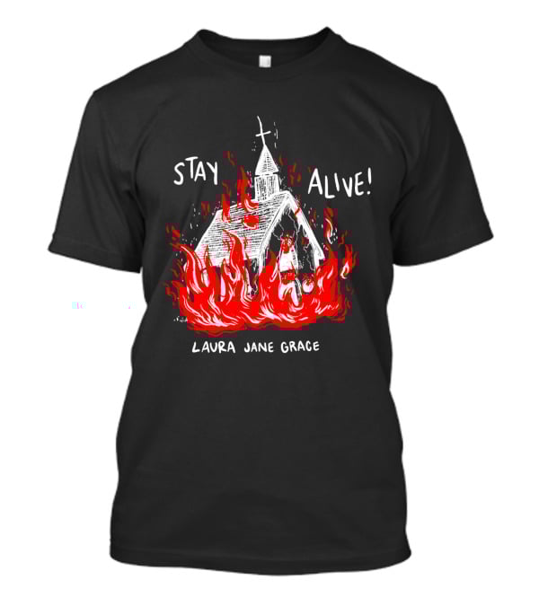 Stay Alive Church Laura Jane Grace Flaming Chapel T-Shirt