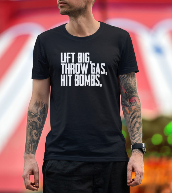 Premium T-Shirt: Lift Big Throw Gas Hit Bombs King Of Juco Ricky Fuzz Balls Merch T-Shirt Lift Big Throw Gas Hit Bombs King Of Juco Ricky Fuzz Balls Merch T-Shirt