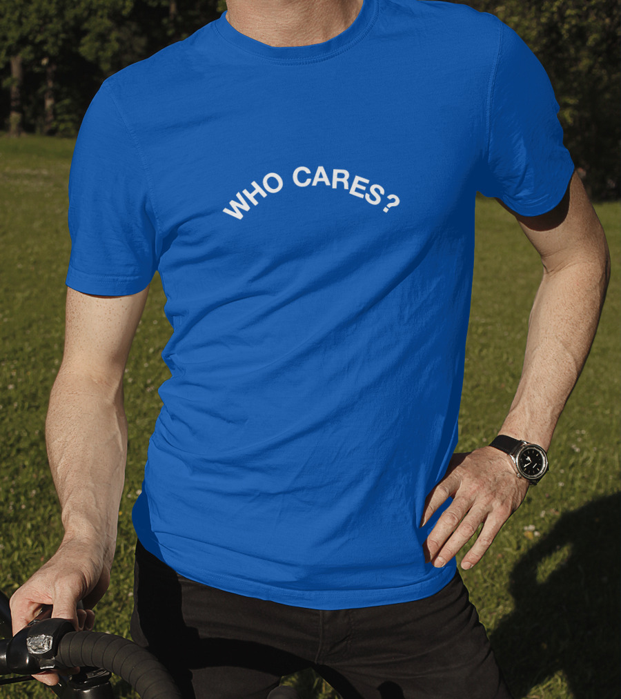 Who Cares Blue T-Shirt