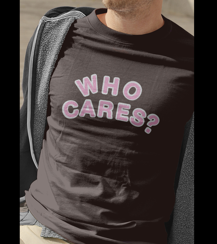 WHO CARES? Pink And White Lettering On Brown Background T-Shirt