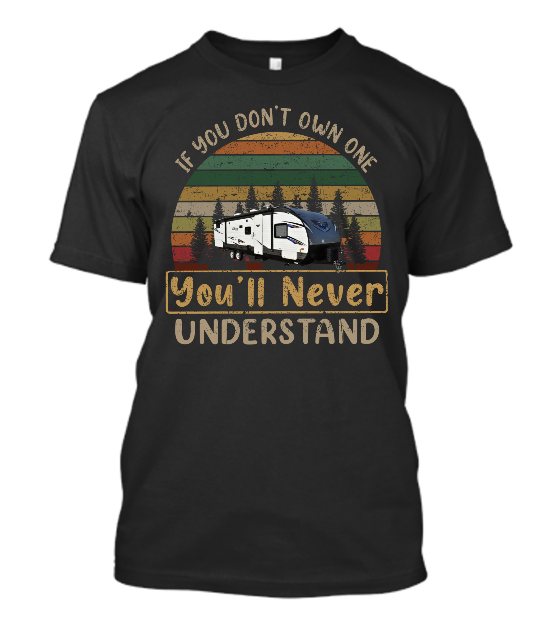 If You Don't Own One You'll Never Understand Salem Cruise Lite 273 Vintage Camper Forest Retro Stripes T-Shirt
