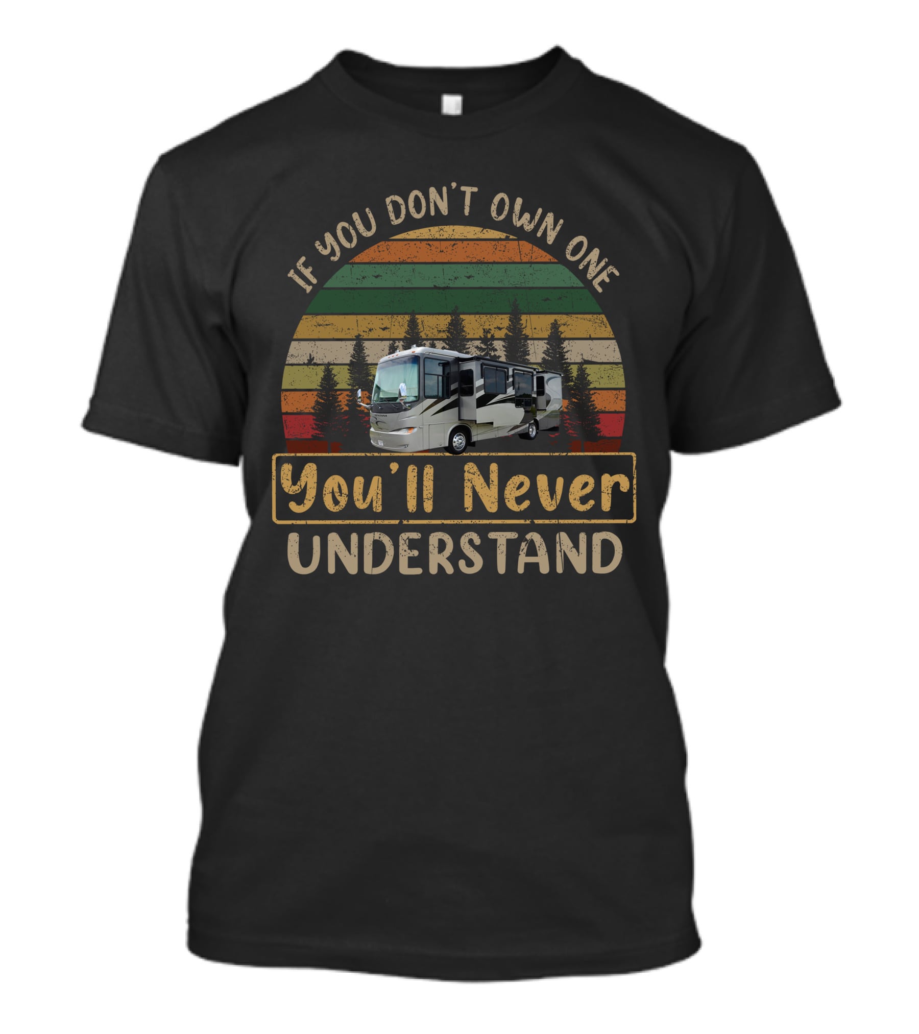 If You Don't Own One You'll Never Understand Newmar Ventana 3332 T-Shirt