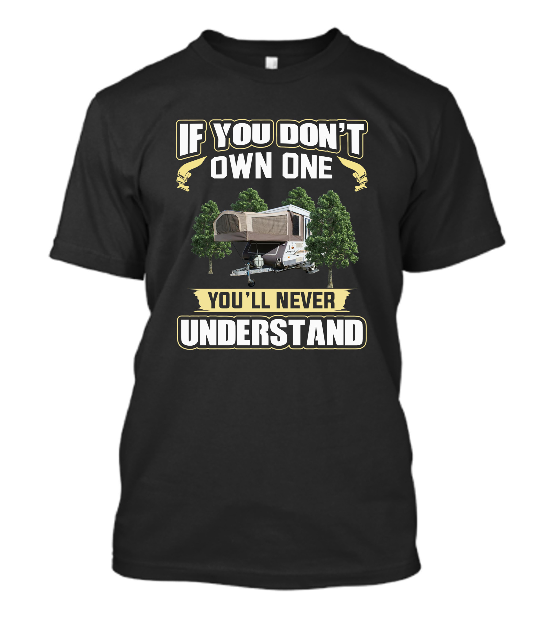 If You Don't Own One You'll Never Understand Jayco Hawk T-Shirt