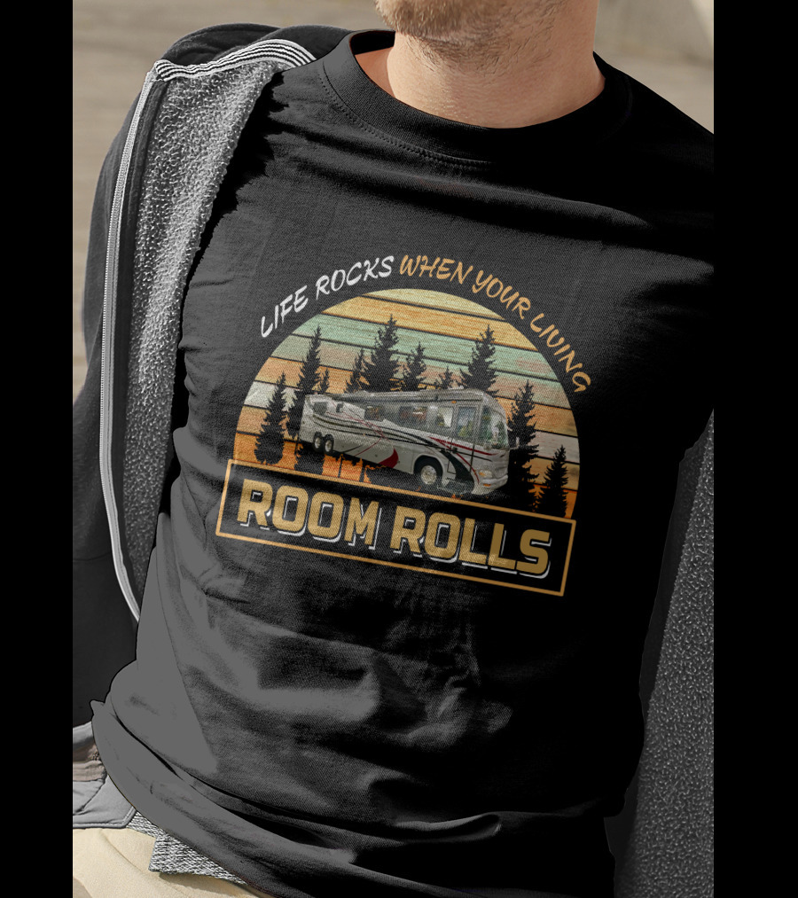 Life Rocks When Your Living Room Rolls Country Coach Intrigue 42 T-Shirt