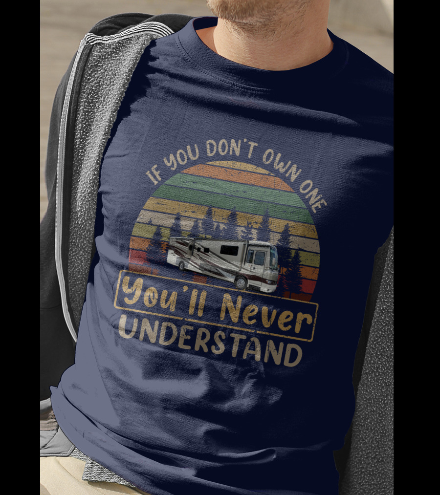 If You Don't Own One You'll Never Understand Kountry Star 4037 RV Retro Sunset T-Shirt