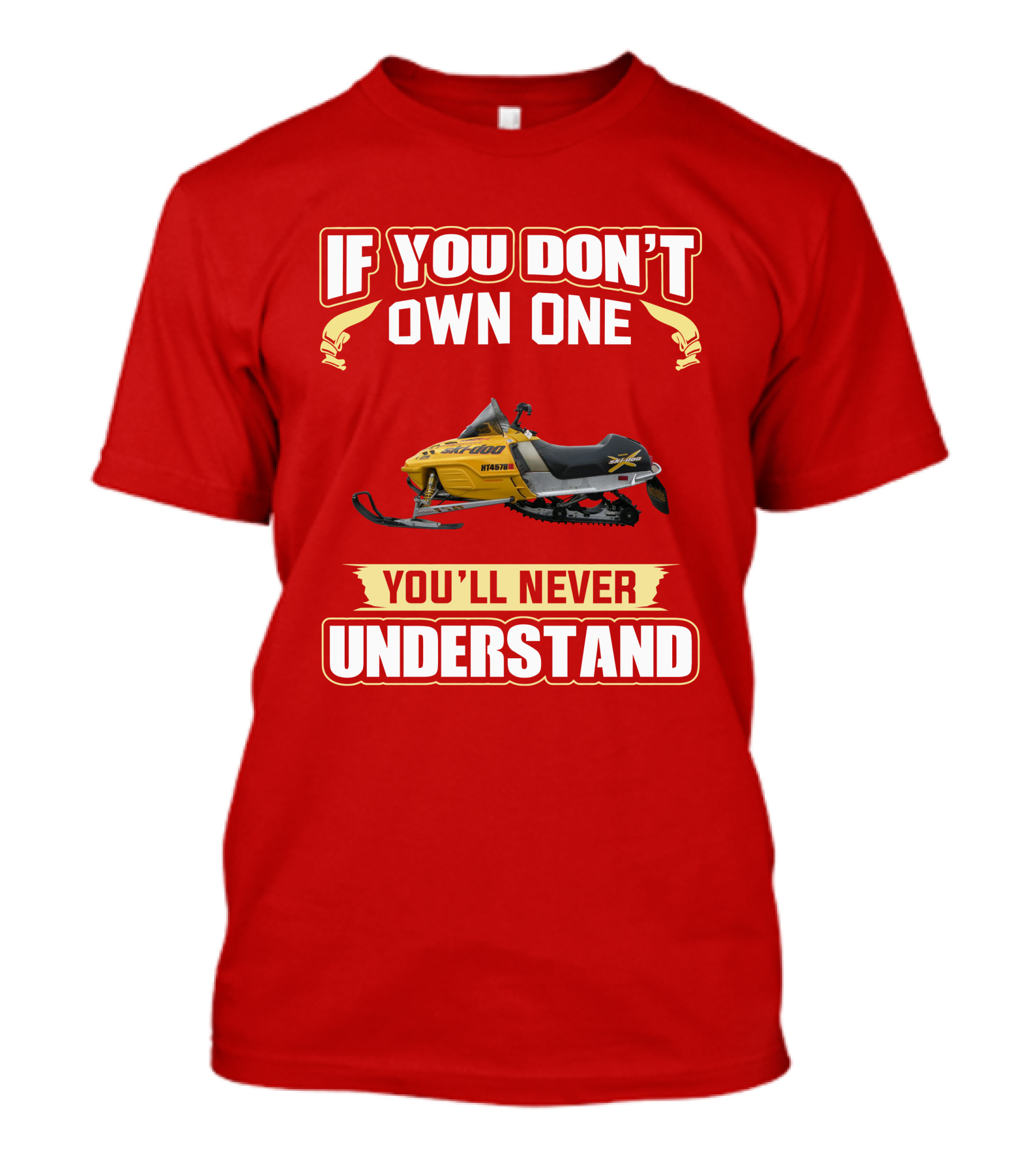 Skidoo Mxzx 440 If You Don't Own One You'll Never Understand T-Shirt