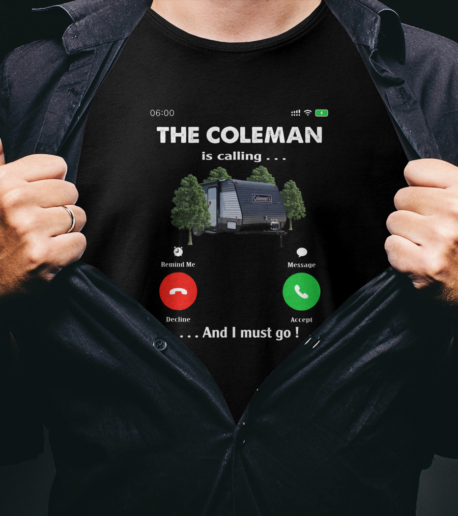 The Coleman Is Calling And I Must Go Camping Trailer T-Shirt