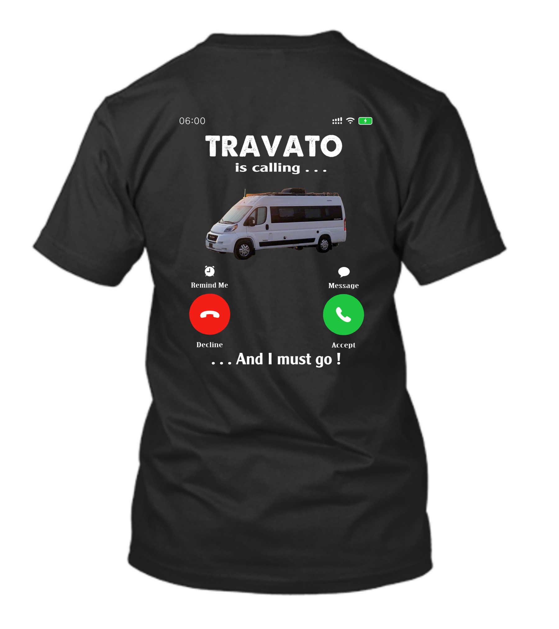 TRAVATO Is Calling And I Must Go Van Life Adventure T-Shirt