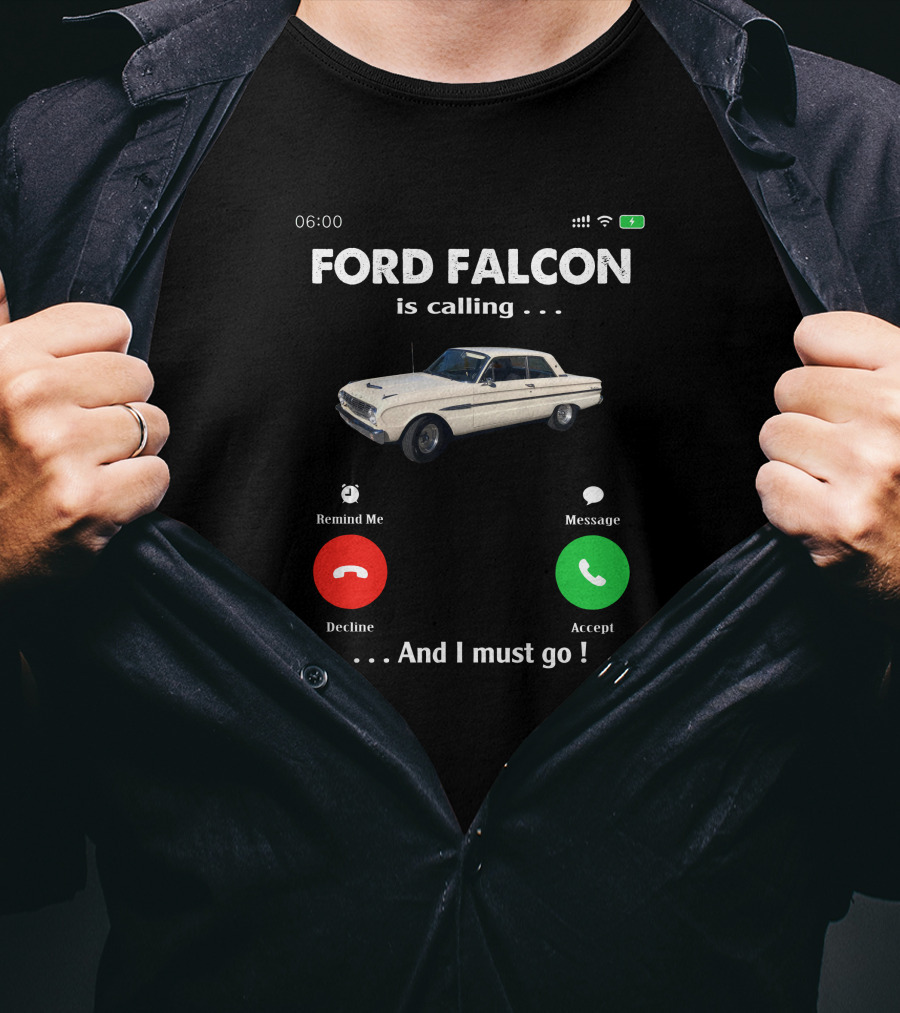 FORD FALCON Is Calling And I Must Go Vintage Car Image T-Shirt