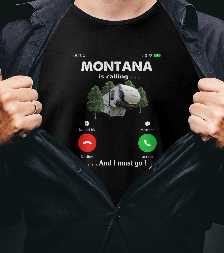MONTANA Is Calling And I Must Go RV Camper Forest Adventure T-Shirt