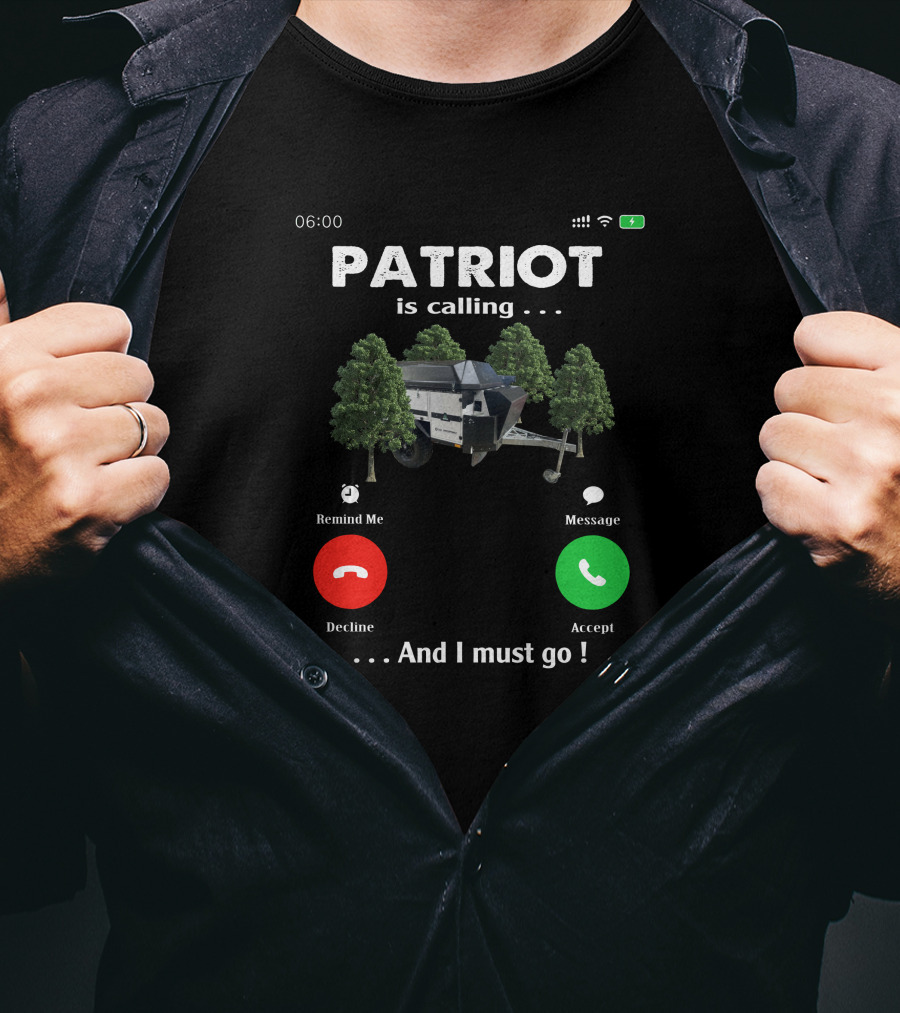 PATRIOT Is Calling And I Must Go Camper Adventure T-Shirt