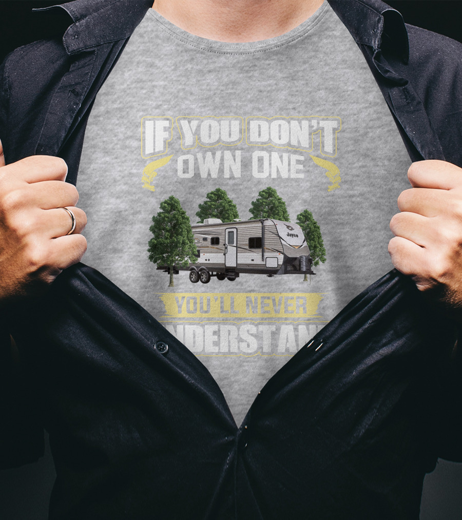 If You Don't Own One You'll Never Understand Jayco Jay Flight 28BHBE T-Shirt