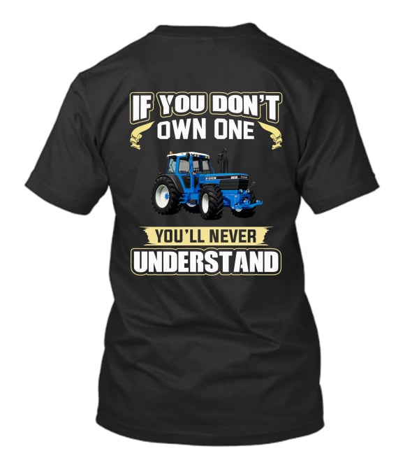 IF YOU DON'T OWN ONE FORD 8830 YOU'LL NEVER UNDERSTAND T-Shirt