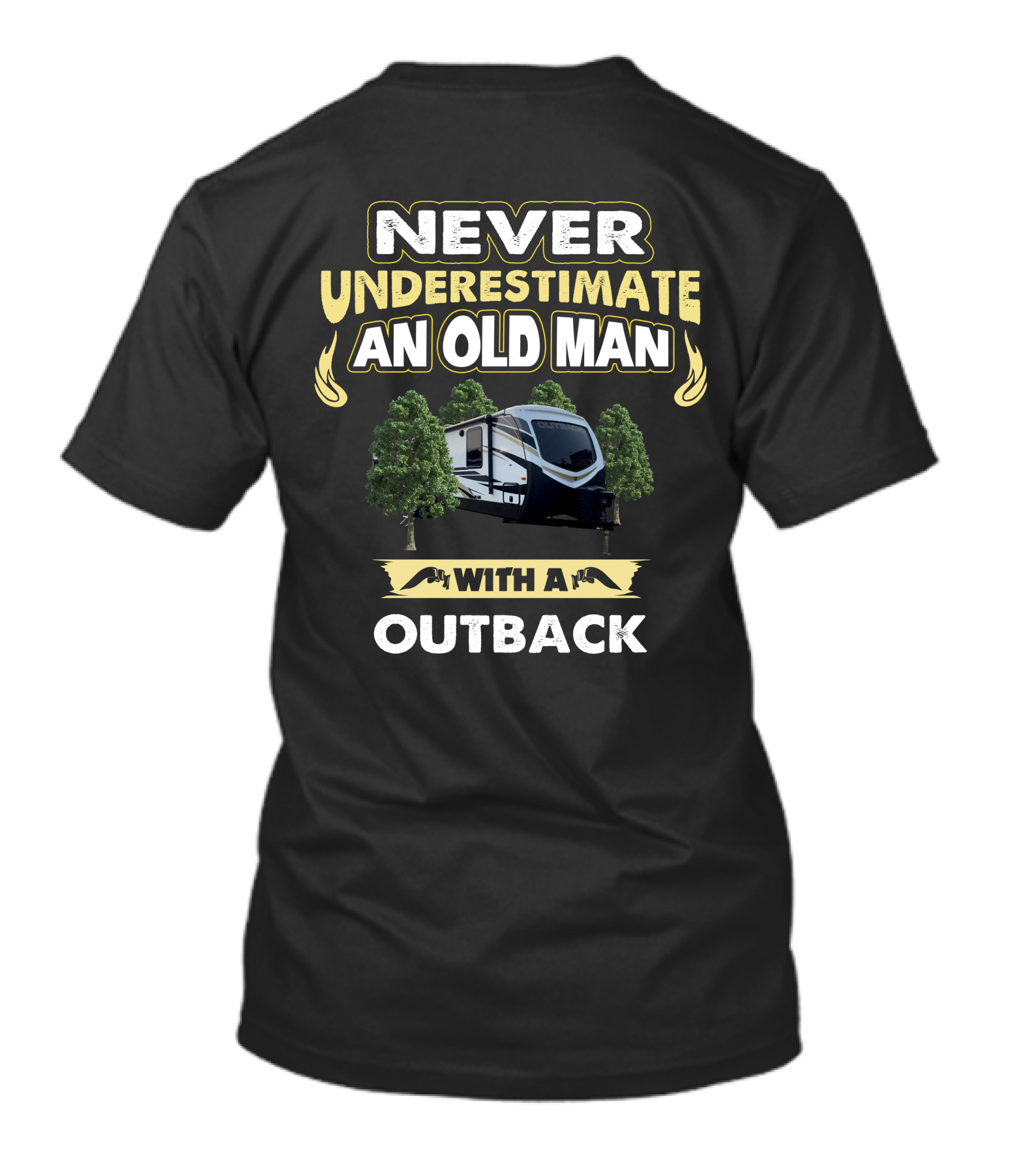NEVER UNDERESTIMATE AN OLD MAN WITH A OUTBACK T-Shirt