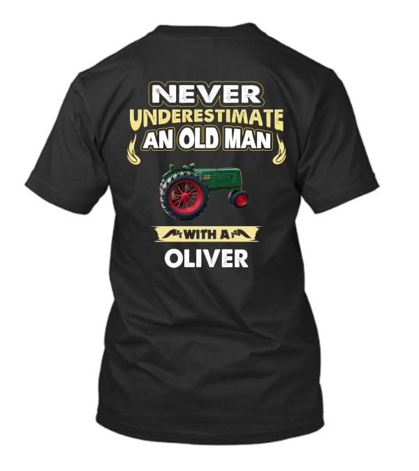Never Underestimate An Old Man With A Oliver Tractor T-Shirt