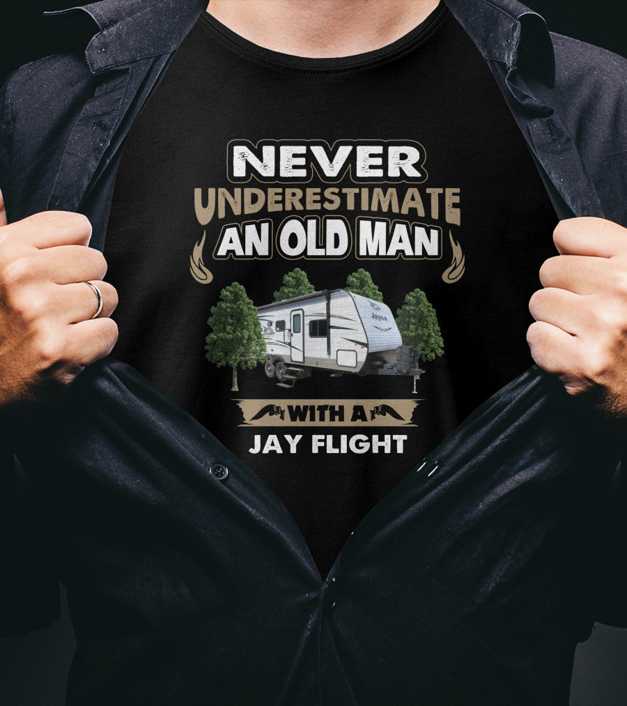 Never Underestimate An Old Man With A Jayco Jay Flight 212QB T-Shirt