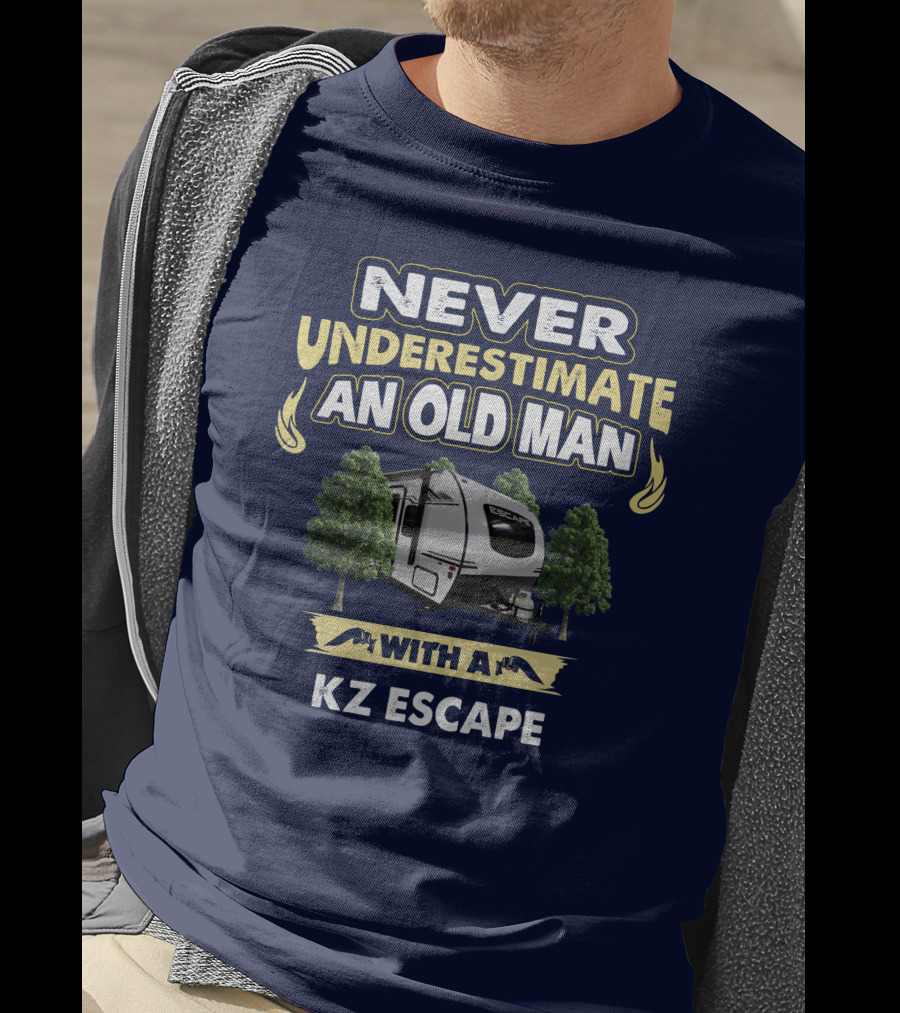 Never Underestimate An Old Man With A KZ Escape T-Shirt