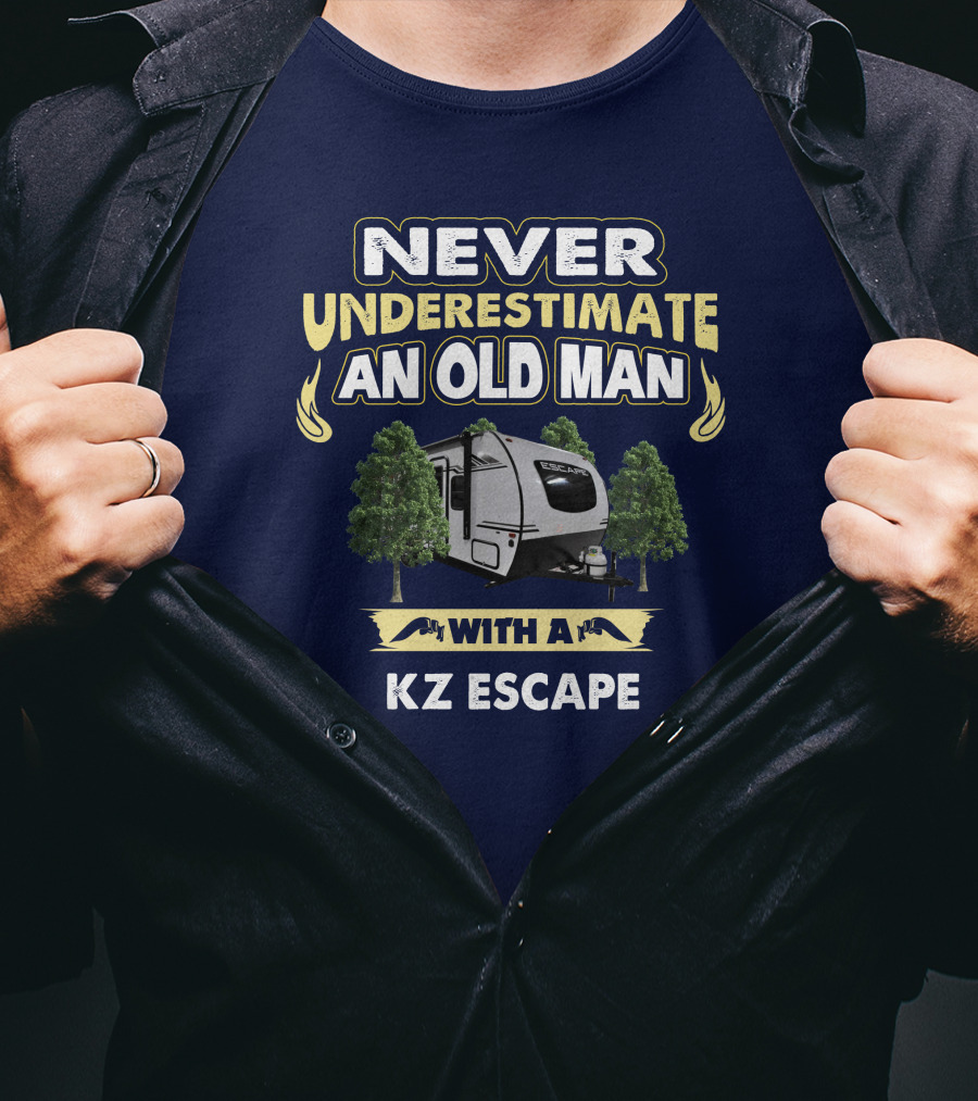 Never Underestimate An Old Man With A KZ Escape T-Shirt