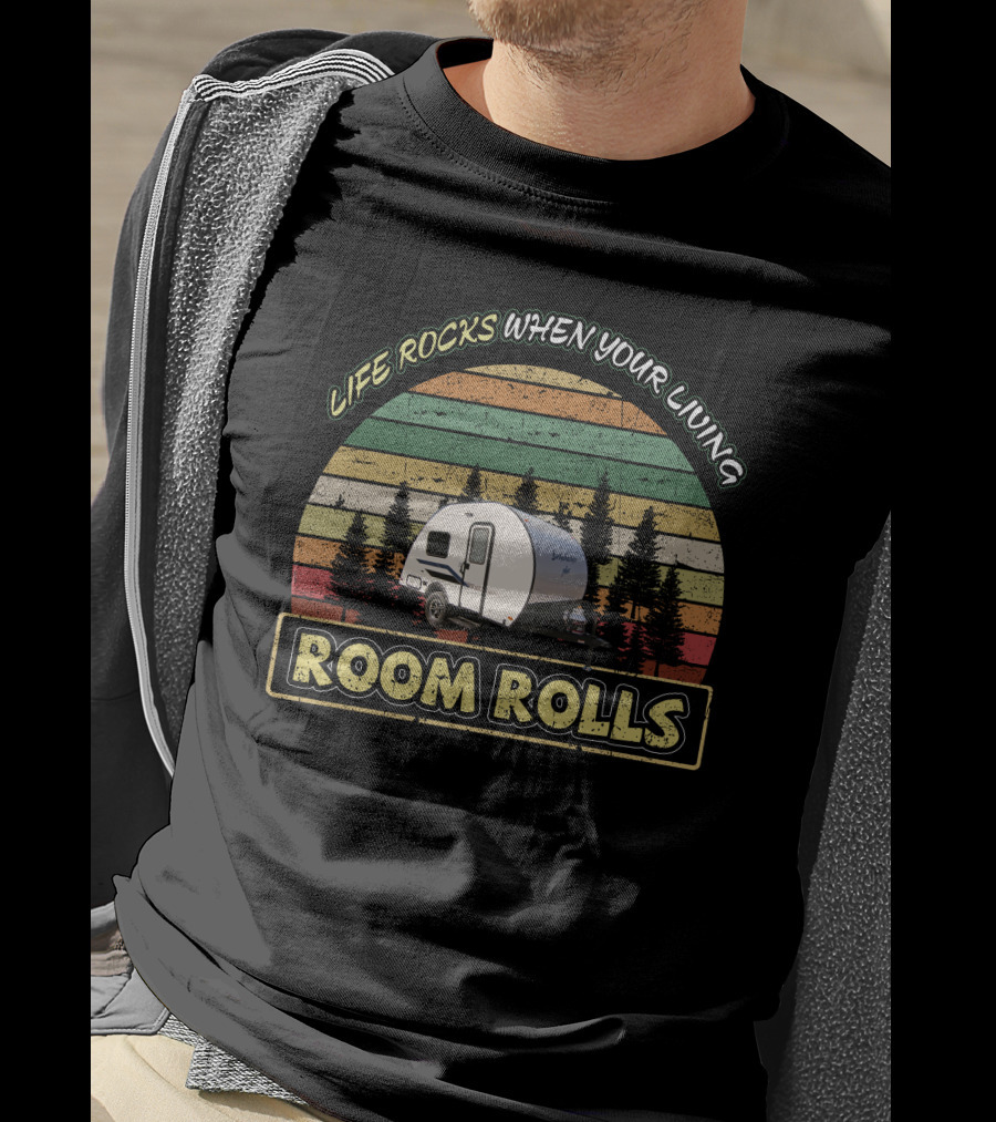 Life Rocks When Your Living Room Rolls Bushwhacker 15FK Camper Camping Retro T-Shirt