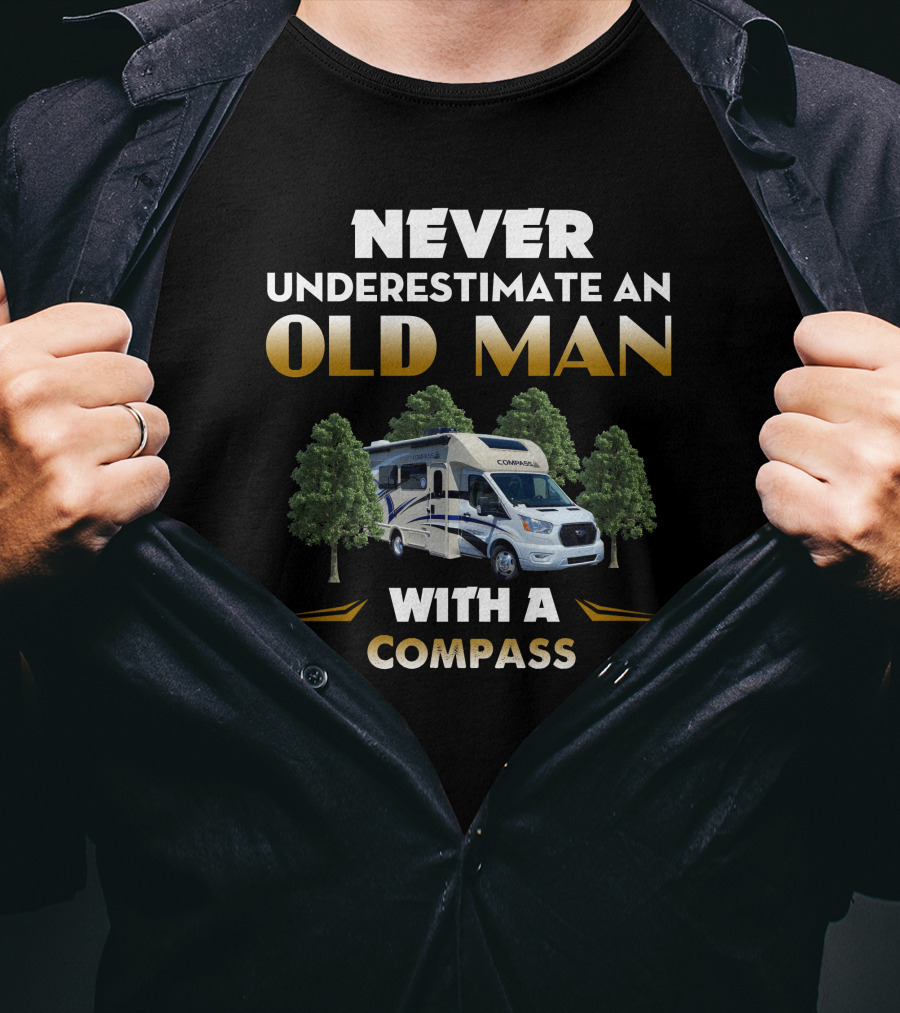 Never Underestimate An Old Man With A Compass RV 23TE T-Shirt