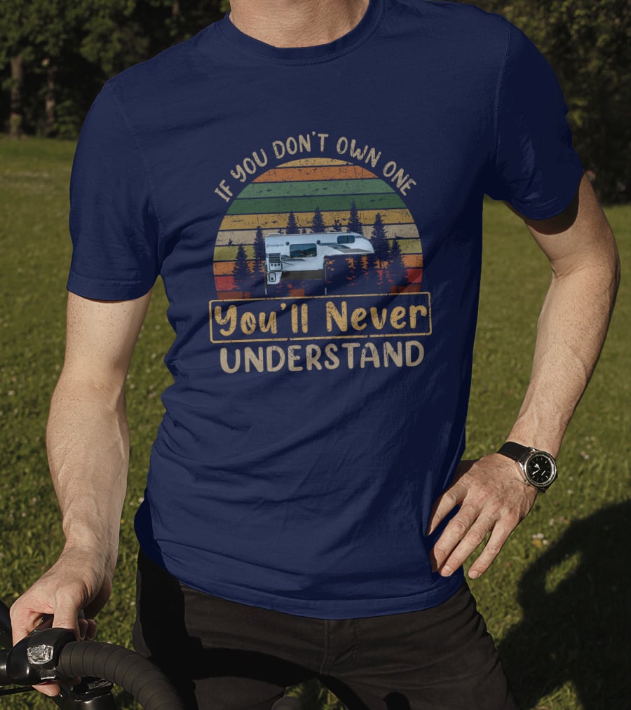 If You Don't Own One You'll Never Understand Palomino Truck Camper T-Shirt