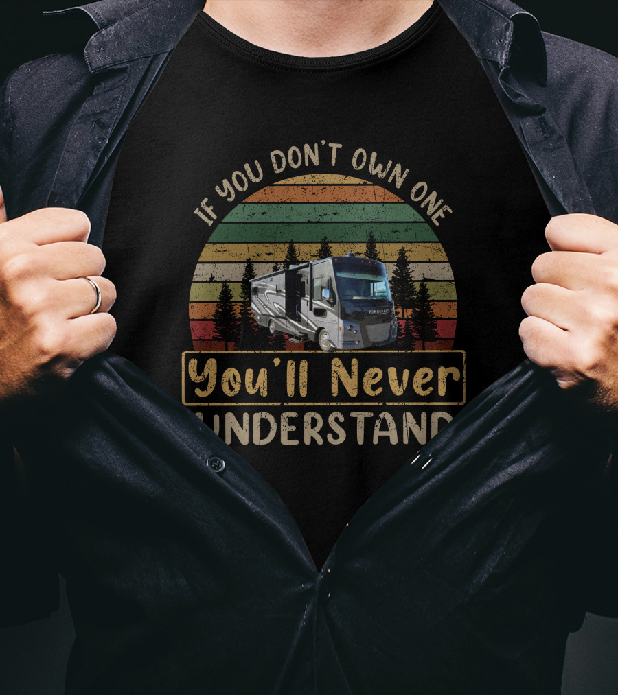 If You Don't Own One You'll Never Understand Vista LX 27N T-Shirt