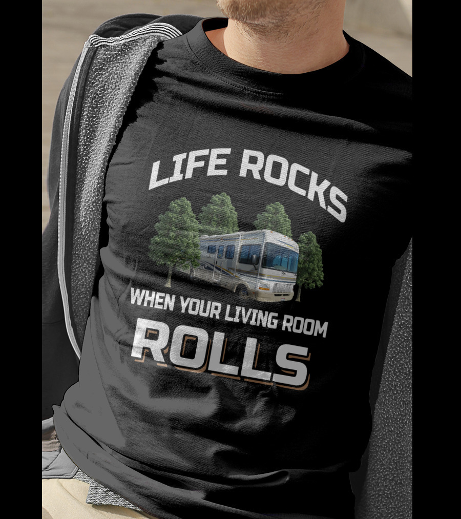 LIFE ROCKS WHEN YOUR LIVING ROOM ROLLS Fleetwood Bounder 33R T-Shirt