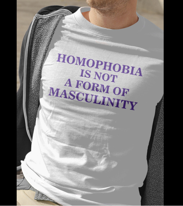 HOMOPHOBIA IS NOT A FORM OF MASCULINITY RACISM IS ARROGANT Mark Hamill T-Shirt