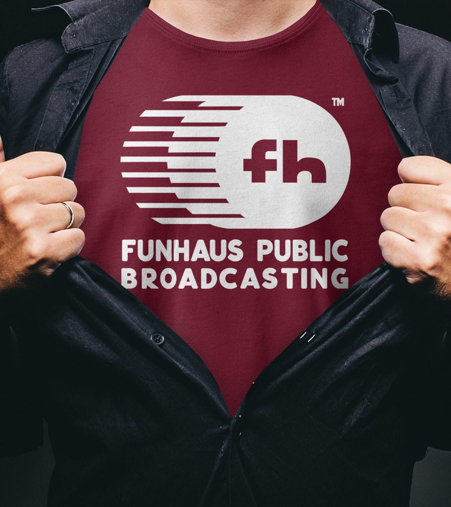 Funhaus Public Broadcasting Logo Design Fh T-Shirt