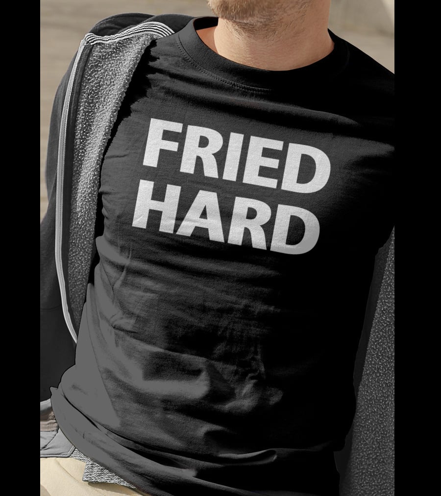 FRIED HARD Text T-Shirt