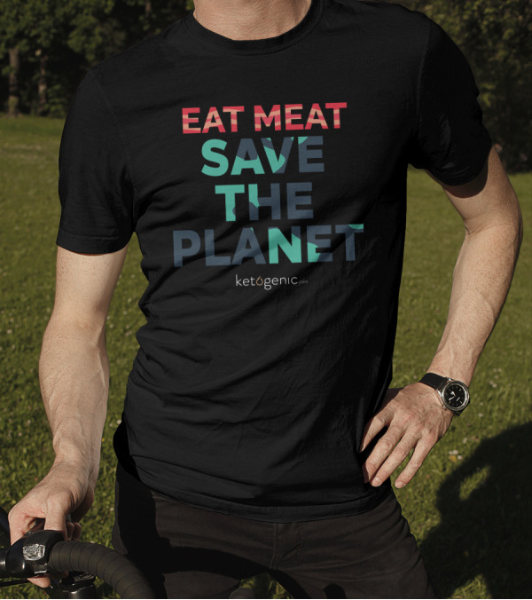 EAT MEAT SAVE THE PLANET Ketogenic.com T-Shirt