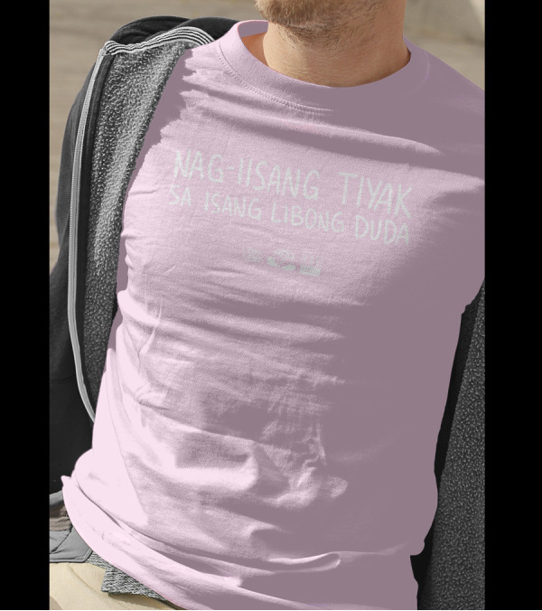 Nag-Iisang Tiyak Sa Isang Libong Duda Linya Linya Ebe Dancel T-Shirt