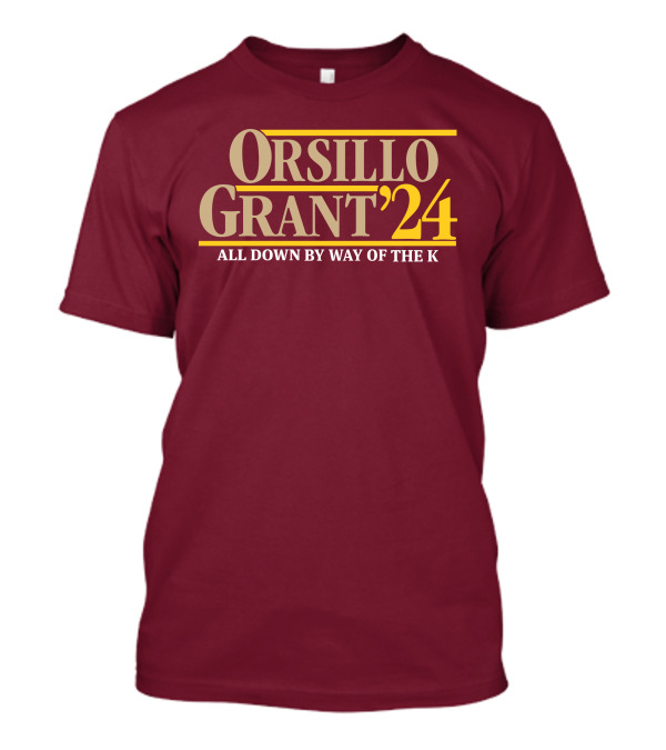 Orsillo Grant 2024 All Down By Way Of The K T-Shirt