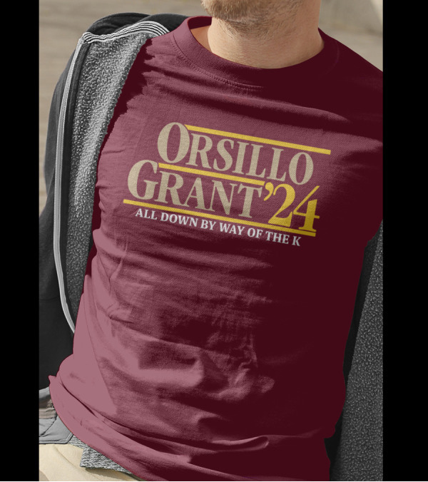 Orsillo Grant 2024 All Down By Way Of The K T-Shirt