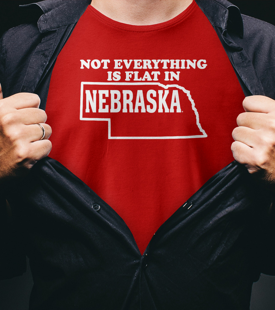 Deb Loves Deplorables Not Everything Is Flat In Nebraska Map T-Shirt
