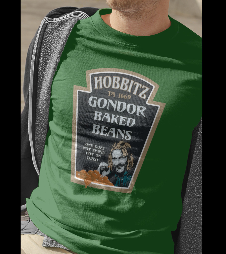Hobbitz Gondor Baked Beans One Does Not Simply Put On Toast T-Shirt