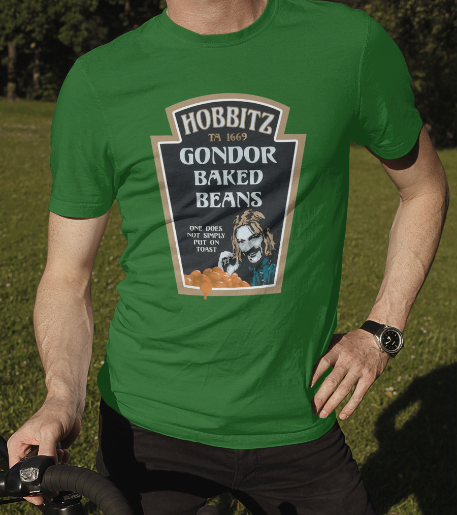 Hobbitz Gondor Baked Beans One Does Not Simply Put On Toast T-Shirt